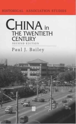 China in the Twentieth Century (Historical Association Studies)
