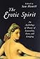 The Erotic Spirit: An Anthology of Poems of Sensuality, Love, and Longing (Shambhala Library)