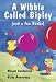 A Wibble Called Bipley: A Story for Children Who Have Hardened Their Hearts or Becomes Bullies (Helping Children)