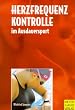 Herzfrequenzkontrolle im Ausdauersport