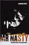 Mr Nasty: Misadventures in the Drug World