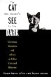 The Cat Who Couldn't See in the Dark: Veterinary Mysteries and Advice on Feline Care and Behavior