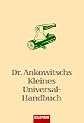 Dr. Ankowitschs Kleines Universal-Handbuch
