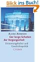 Der lange Schatten der Vergangenheit: Erinnerungskultur und Geschichtspolitik