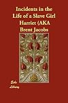 Incidents in the Life of a Slave Girl
