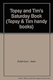 Topsy and Tim's Saturday book