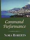 Command Performance (Language Of Love) (Nora Roberts-Language of Love, No 37)