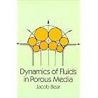 Dynamics of Fluids in Porous Media (Dover Books on Physics and Chemistry) by Jacob Bear