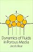 Dynamics of Fluids in Porous Media (Dover Books on Physics and Chemistry)