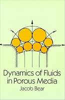 Dynamics of Fluids in Porous Media (Dover Books on Physics and Chemistry)