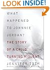 What Happened to Johnnie Jordan? The Story of a Child Turning Violent