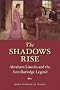 The Shadows Rise: Abraham Lincoln and the Ann Rutledge Legend