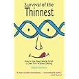 Survival of the Thinnest: How to Use Your Genetic Script to Stay Thin Without Dieting by  David Hariton