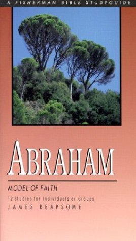 Abraham: Model of Faith (Fisherman Bible Studyguides)