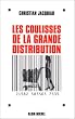 Les coulisses de la grande distribution
