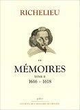 Mémoires, tome 2 : 1616-1618 - Le destin tragique du Marechal d Ancre