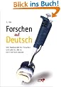 Forschen auf Deutsch: Der Machiavelli f�r Forscher - und solche die es noch werden wollen