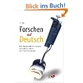 Forschen auf Deutsch: Der Machiavelli f�r Forscher - und solche die es noch werden wollen