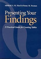 Presenting Your Findings: A Practical Guide for Creating Tables