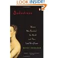 Seductress: Women Who Ravished the World and Their Lost Art of Love