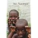 Hey, Muzungu!: Reisenotizen aus Uganda