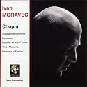 Chopin: Sonata in B flat minor; Berceuse; Ballade No. 4 in F minor