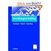 Verwaltungscontrolling: Grundlagen - Konzept - Anwendung