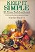 Keep It Simple: 30-Minute Meals from Scratch