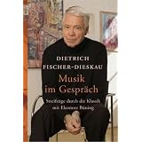 Musik im Gespr�ch: Streifz�ge durch die Klassik mit Eleonore B�ningvon "Dietrich Fischer-Dieskau"