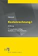 Kostenrechnung 1. Einf�hrung: Mit Fragen, Aufgaben, einer Fallstudie und L�sungen