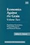 Economics Against the Grain Volume Two: Population Economics, Natural Resources and Related Themes