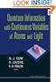 Quantum Information With Continuous Variables of Atoms and Light