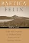 Baetica Felix: People and Prosperity in Southern Spain from Caesar to Septimius Severus