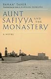 Aunt Safiyya and the Monastery: A Novel (Literature of the Middle East)