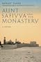 Aunt Safiyya and the Monastery: A Novel (Literature of the Middle East)
