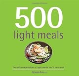 500 light meals : the only compendium of light meals you'll ever need