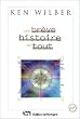 Breve histoire de tout (une)