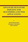 Advanced Signature Indexing for Multimedia and Web Applications (Advances in Database Systems)