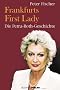 Frankfurts First Lady: Die Petra-Roth-Geschichte