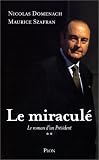 Le miraculé - Le roman d'un Président, tome 2