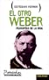 Otro Weber, El: filosof�as de la vida (Spanish Edition)
