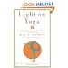 Light on Yoga: The Bible of Modern Yoga...