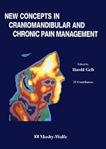 New Concepts in Craniomandibular and Chronic Pain Management
