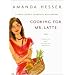 Cooking for Mr. Latte: A Food Lover's Courtship, with Recipes