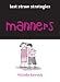 Book Manners: 99 Tips to Bring You Back from the End of Your Rope (Last Straw Strategies)