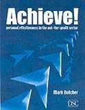cover of Achieve!: Personal Effectiveness in the Not-for-profit Sector