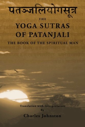 The Yoga Sutras of Patanjali: The Book of the Spiritual Man