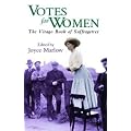 Votes for Women: The Virago Book of Suffragettes