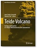Teide Volcano: Geology and Eruptions of a Highly Differentiated Oceanic Stratovolcano (Active Volcanoes of the World)