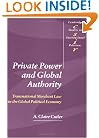 Private Power and Global Authority: Transnational Merchant Law in the Global Political Economy (Cambridge Studies in International Relations)